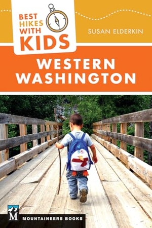 Elderkin, Susan. Best Hikes with Kids: Western Washington. Mountaineers Books, 2018.