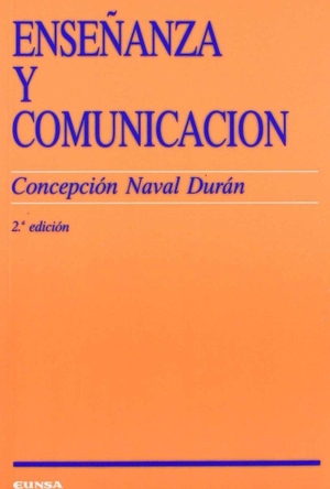 Naval Durán, Concepción. Enseñanza y comunicación. EUNSA. Ediciones Universidad de Navarra, S.A., 1996.