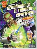Lecciones Sobre La Seguridad En El Trabajo Cientifico Con Max Axiom, Supercientific