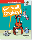 Get Well, Crabby!: An Acorn Book (a Crabby Book #4)
