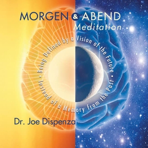  Dispenza, Dr. Joe. Morgen- und Abendmeditation. Momanda GmbH, 2016.