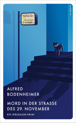 Bodenheimer, Alfred. Mord in der Straße des 29. November - Ein Jerusalem-Krimi. Kampa Verlag, 2022.