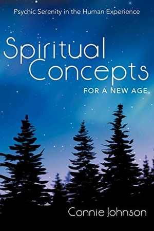 Johnson, Connie. Spiritual Concepts for a New Age - Psychic Serenity in the Human Experience. Balboa Press, 2012.