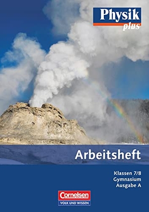 Karau, Dietmar / Thorid Rabe. Physik plus Gymnasium. Ausgabe A 7./8. Schuljahr. Arbeitsheft. Volk u. Wissen Vlg GmbH, 2011.