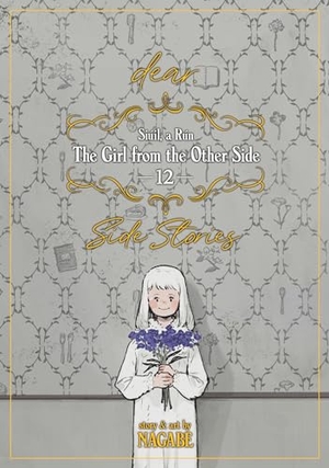 Nagabe. The Girl From the Other Side - Siuil, a Run Vol. 12 - [dear.] Side Stories. Seven Seas Entertainment, 2022.