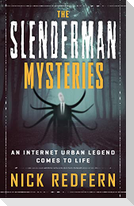 The Slenderman Mysteries: An Internet Urban Legend Comes to Life