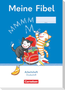 Meine Fibel 1. Schuljahr. Arbeitsheft in Druckschrift
