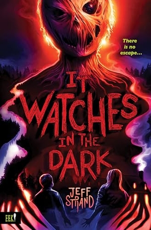 Strand, Jeff. It Watches in the Dark. Sourcebooks, 2024.