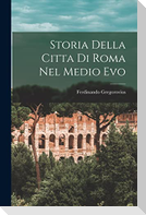 Storia Della Citta Di Roma Nel Medio Evo