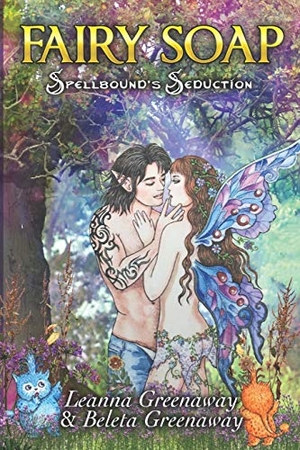 Greenaway, Beleta / Leanna Greenaway. Fairy Soap: Spellbound's Seduction. Waterside Productions, 2020.