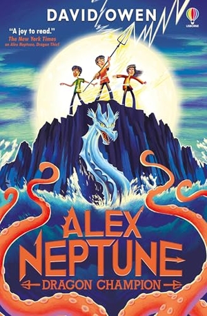 Owen, David. Alex Neptune, Dragon Champion. Usborne Publishing, 2025.