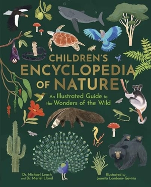 Leach, Michael / Meriel Lland. Children's Encyclopedia of Nature - An Illustrated Guide to the Wonders of the Wild. Arcturus Publishing, 2026.