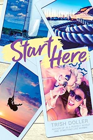 Doller, Trish. Start Here. Simon & Schuster Books for Young Readers, 2020.