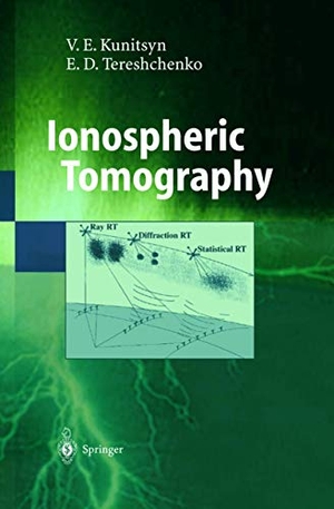 Tereshchenko, Evgeni D. / Viacheslav E. Kunitsyn. Ionospheric Tomography. Springer Berlin Heidelberg, 2003.