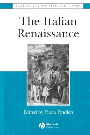 Findlen. Italian Renaissance. John Wiley & Sons, 2002.