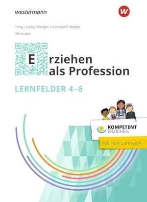 Ledig, Michael / Carsten Püttmann et al (Hrsg.). Kompetent erziehen. Erziehen als Profession - Lernfelder 4-6 Schulbuch. Westermann Berufl.Bildung, 2026.
