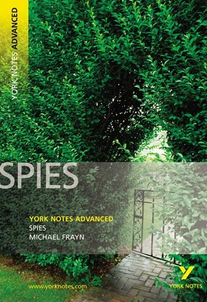Frayn, Michael. Spies: York Notes Advanced everything you need to catch up, study and prepare for and 2023 and 2024 exams and assessments - everything you need to catch up, study and prepare for 2021 assessments and 2022 exams. Pearson Education Limited, 2007.