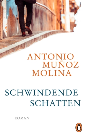 Muñoz Molina, Antonio. Schwindende Schatten - Roman. Penguin Verlag, 2019.