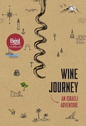 Silverman, David / Saslove, Roni et al. Wine Journey - An Israeli Adventure, הרפתקה ישראלית. , 2025.