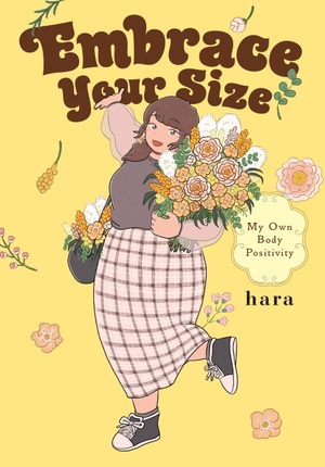 Hara. Embrace Your Size: My Own Body Positivity. Little, Brown & Company, 2022.