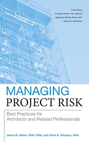 Atkins / Simpson. Managing Project Risk. John Wiley & Sons, 2008.