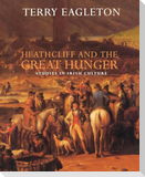 Heathcliff and the Great Hunger