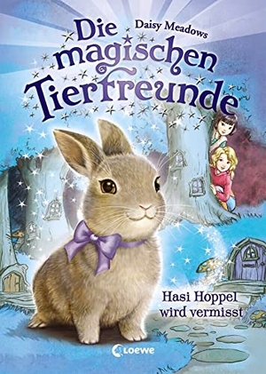 Meadows, Daisy. Die magischen Tierfreunde - Hasi Hoppel wird vermisst. Loewe Verlag GmbH, 2017.