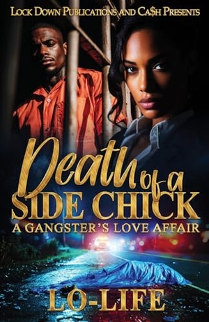 Lo-Life. Death Of A Side Chick. Lock Down Publications, 2026.