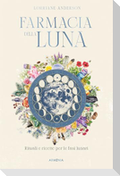 Farmacia della luna. Rituali e ricette per le fasi lunari