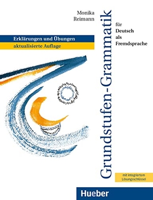 Reimann, Monika. Grundstufen-Grammatik für Deutsch als Fremdsprache - Erklärungen und Übungen.aktualisierte Auflage / Grammatik mit integriertem Lösungsschlüssel. Hueber Verlag GmbH, 2021.