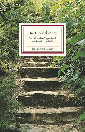 Mayer-Tasch, Peter Cornelius / Bernd Mayerhofer. Die Himmelsleiter. Insel Verlag GmbH, 2015.