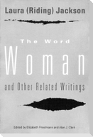 The Word Woman and Other Related Writings