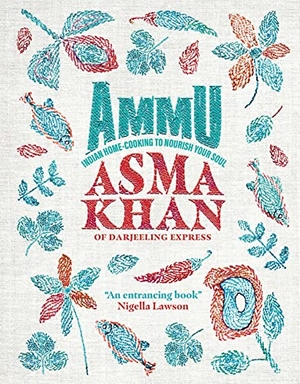 Khan, Asma. Ammu - Indian Home Cooking to Nourish Your Soul. Interlink Publishing Group Inc, 2022.
