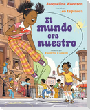 El Mundo Era Nuestro
