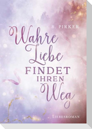 Wahre Liebe findet ihren Weg