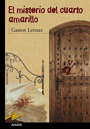 Leroux, Gaston. El misterio del cuarto amarillo. Anaya Educación, 2005.