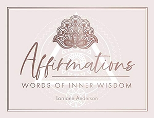 Anderson, Lorriane. Affirmations - Words of Inner Wisdom. Rockpool Publishing, 2021.