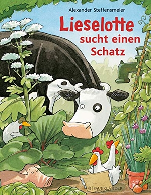 Steffensmeier, Alexander. Lieselotte sucht einen Schatz. FISCHER Sauerländer, 2009.