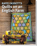 Kaffe Fassett's Quilts on an English Farm