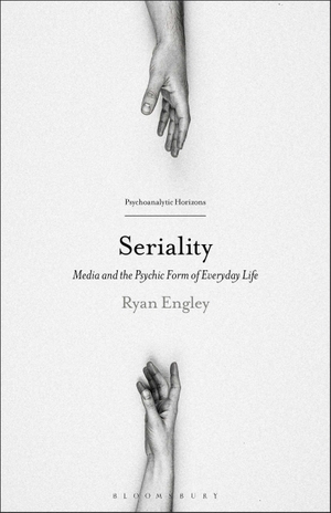 Engley, Ryan. Seriality - Media and the Psychic Form of Everyday Life. Bloomsbury Publishing Plc, 2026.