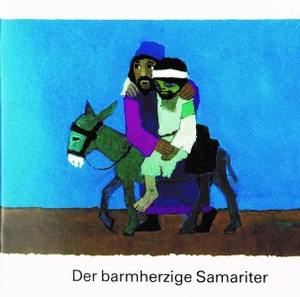 Der barmherzige Samariter. Deutsche Bibelges., 1983.
