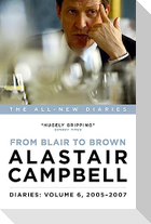 Diaries: From Blair to Brown, 2005 - 2007