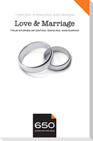 650 - Love and Marriage: True Stories of Dating, Dancing, and Daring