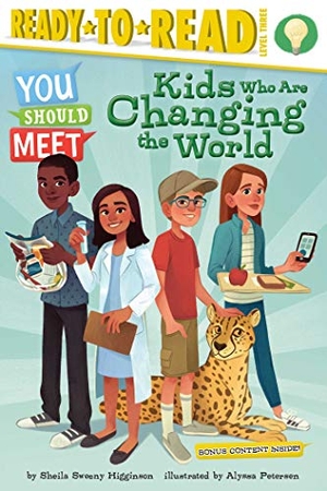 Higginson, Sheila Sweeny. Kids Who Are Changing the World - Ready-To-Read Level 3. Simon Spotlight, 2019.