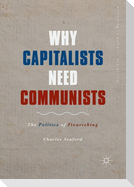 Why Capitalists Need Communists