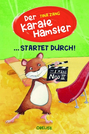 Zang, Tina. Der Karatehamster startet durch!. Obelisk Verlag, 2019.