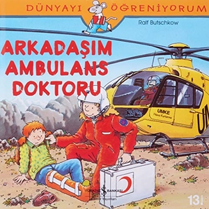 Butschkow, Ralf. Arkadasim Ambulans Doktoru - Dünyayi Ögreniyorum. Türkiye Is Bankasi Kültür Yayinlari, 2019.