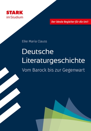 Clauss, Elke Maria. STARK STARK im Studium - Deutsche Literaturgeschichte - Vom Barock bis zur Gegenwart. Stark Verlag GmbH, 2023.
