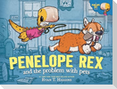 Penelope Rex and the Problem with Pets