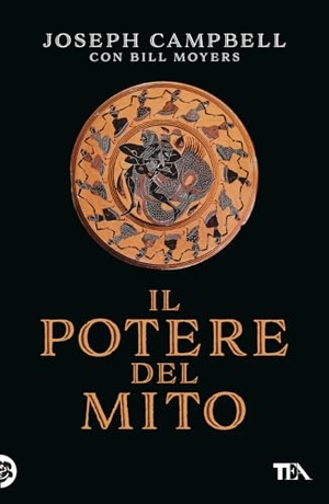 Campbell, Joseph / Bill Moyers. Il potere del mito. Intervista di Bill Moyers. TEA, 2025.